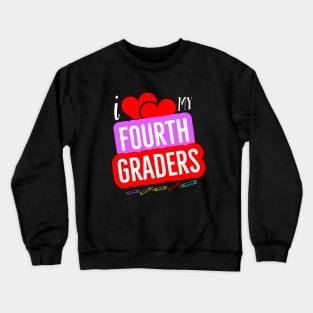 I Love My Fourth Graders V8 Crewneck Sweatshirt